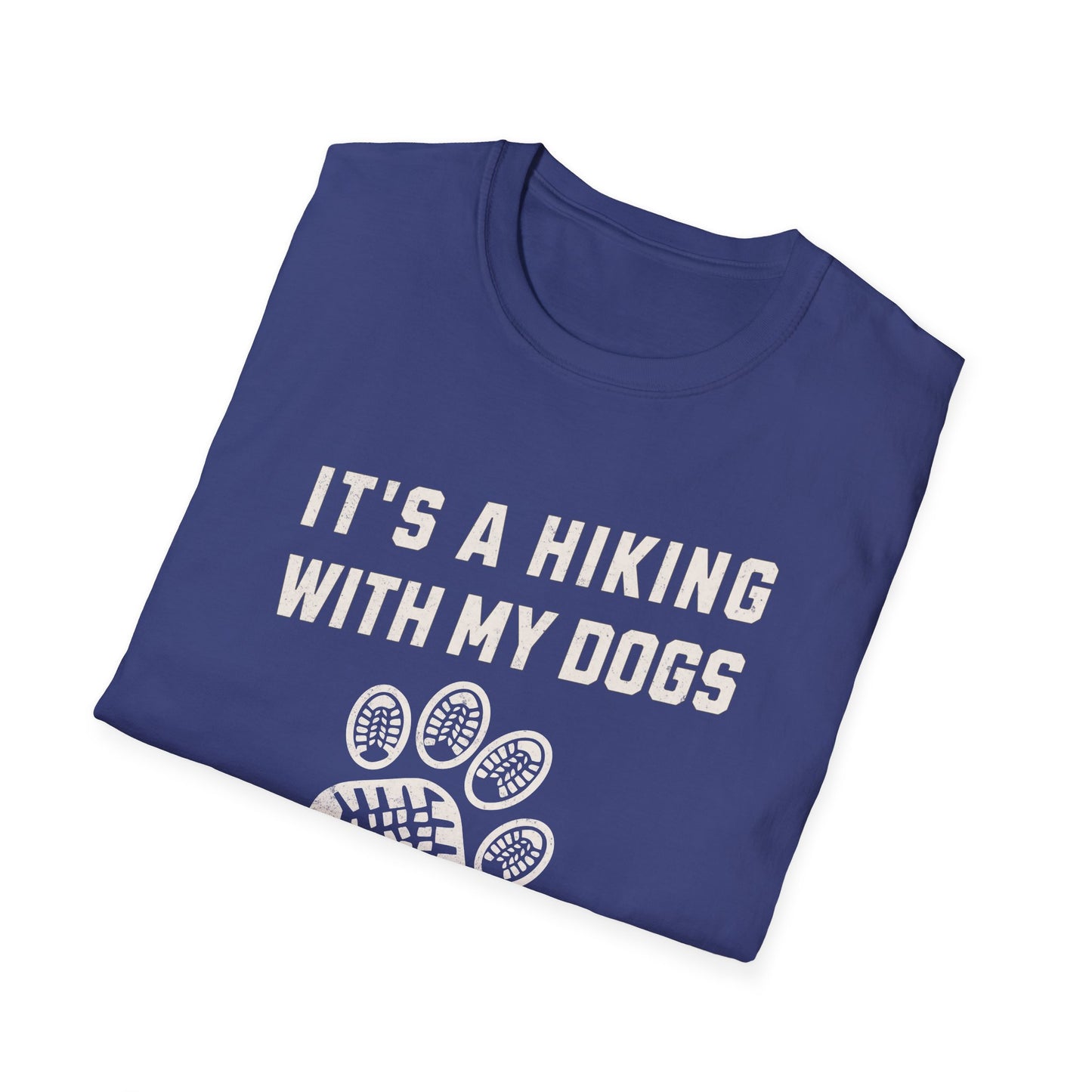 It's A Hiking With My Dogs Kinda Day