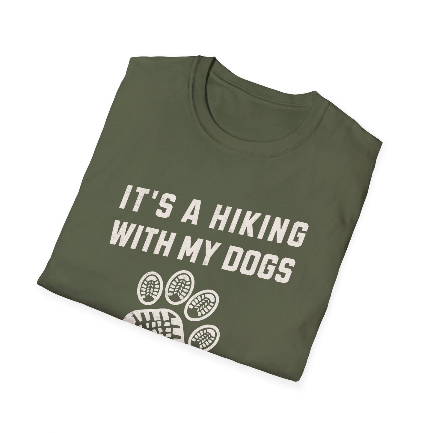 It's A Hiking With My Dogs Kinda Day