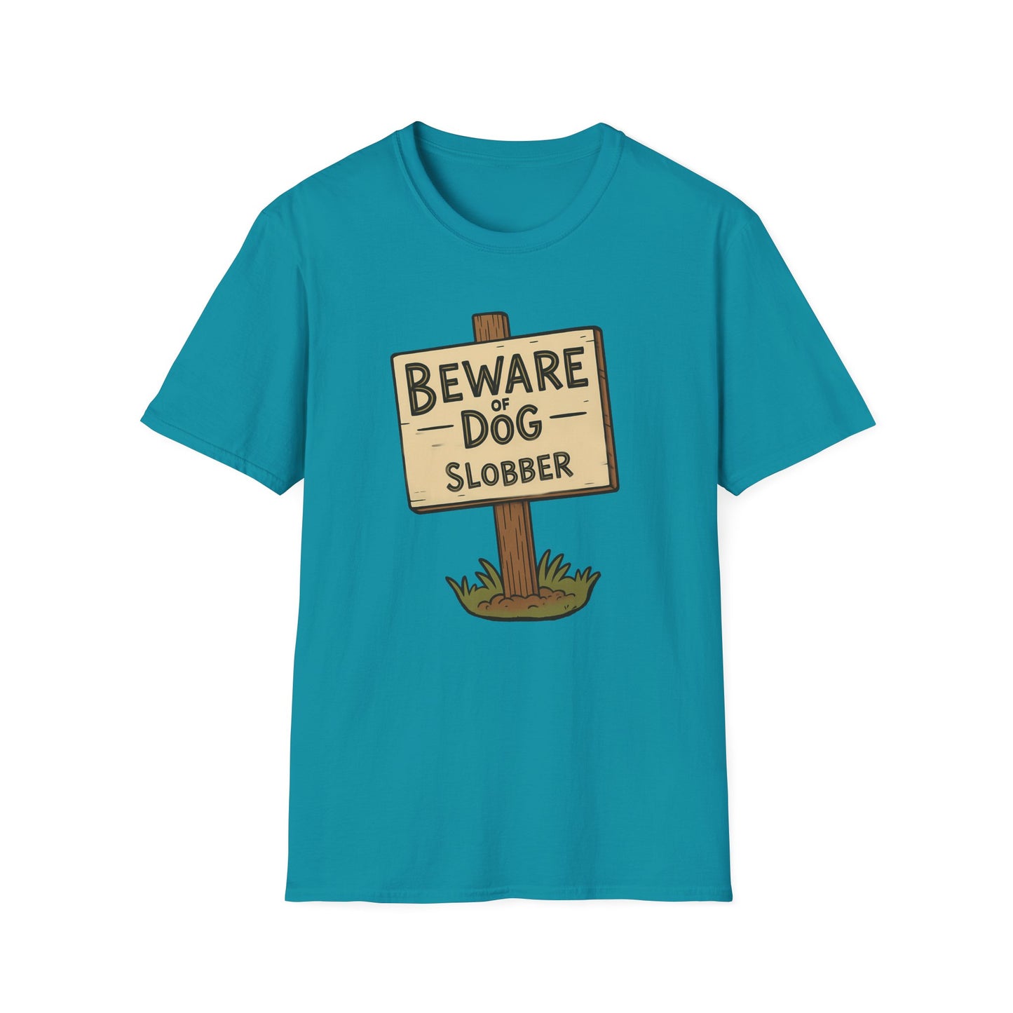 Beware Of Dog Slobber