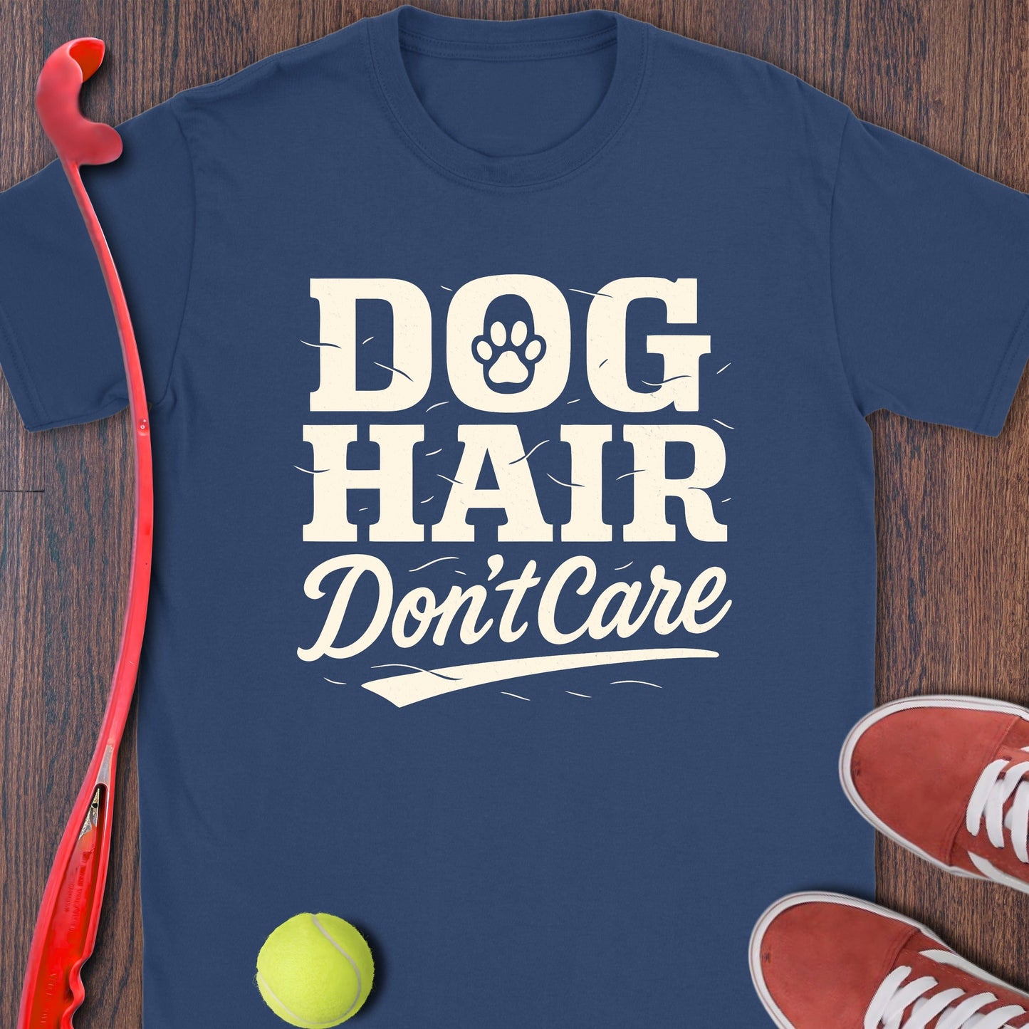 Dog Hair, Don't Care