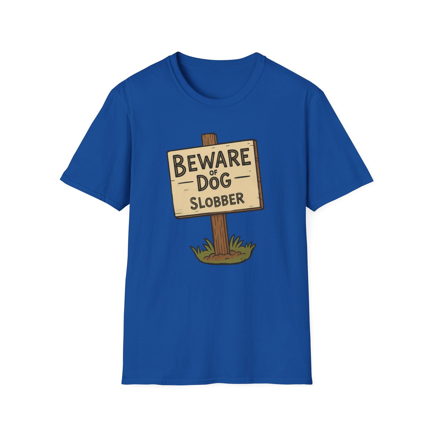 Beware Of Dog Slobber