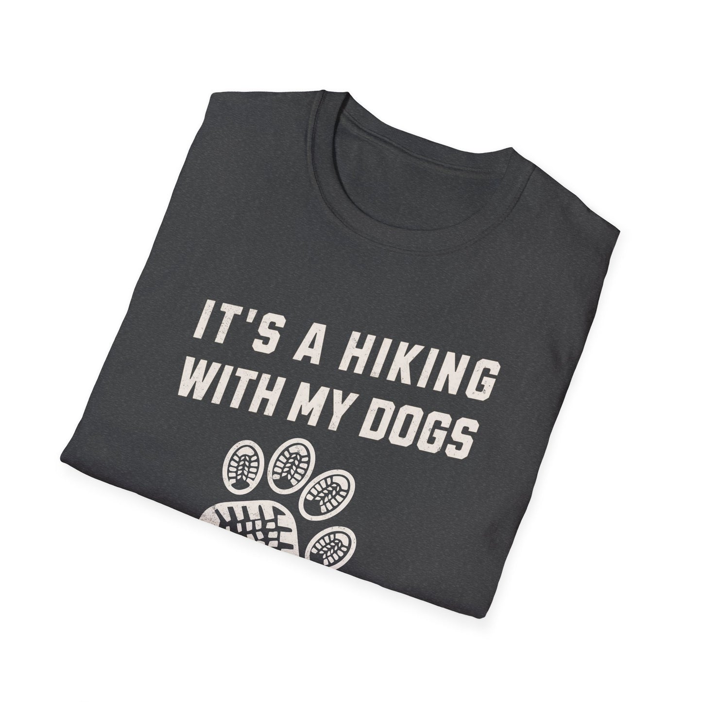 It's A Hiking With My Dogs Kinda Day