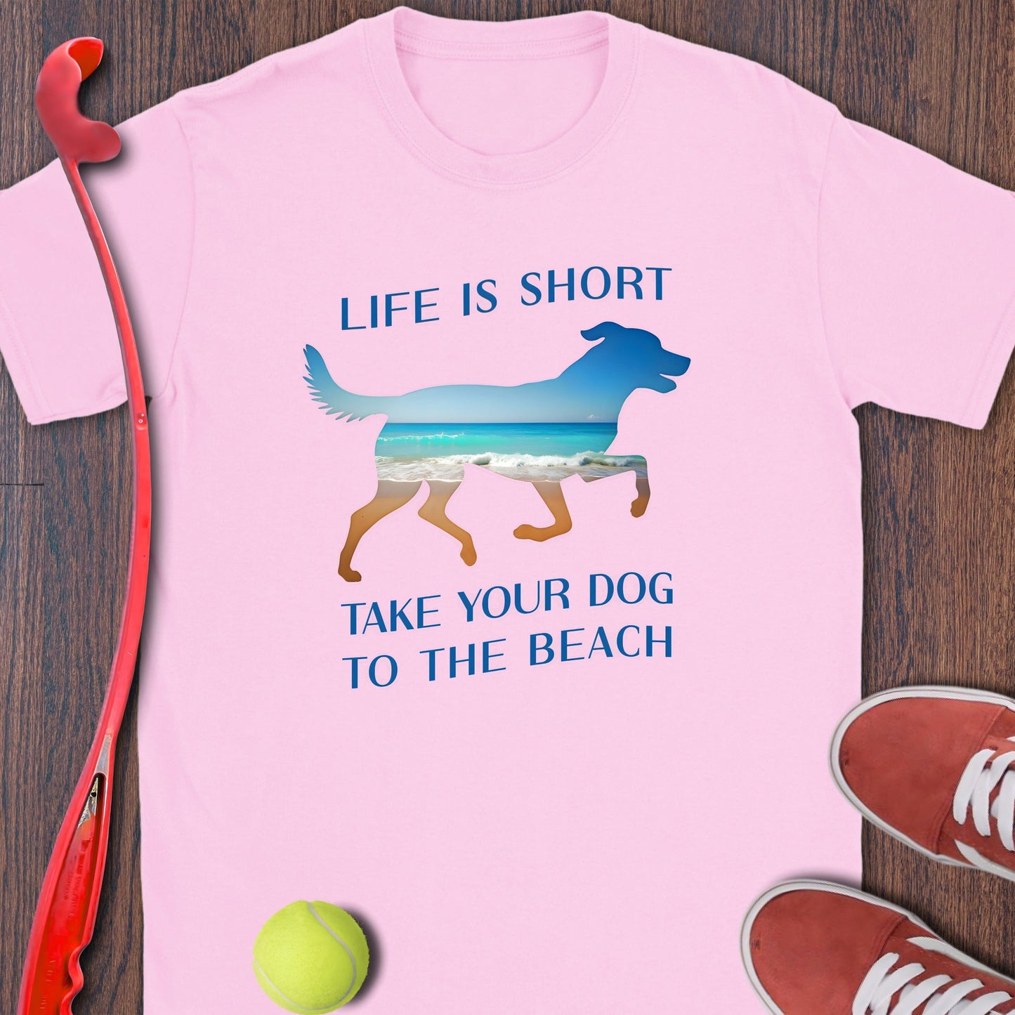 Life Is Short Take Your Dog To The Beach Shirt