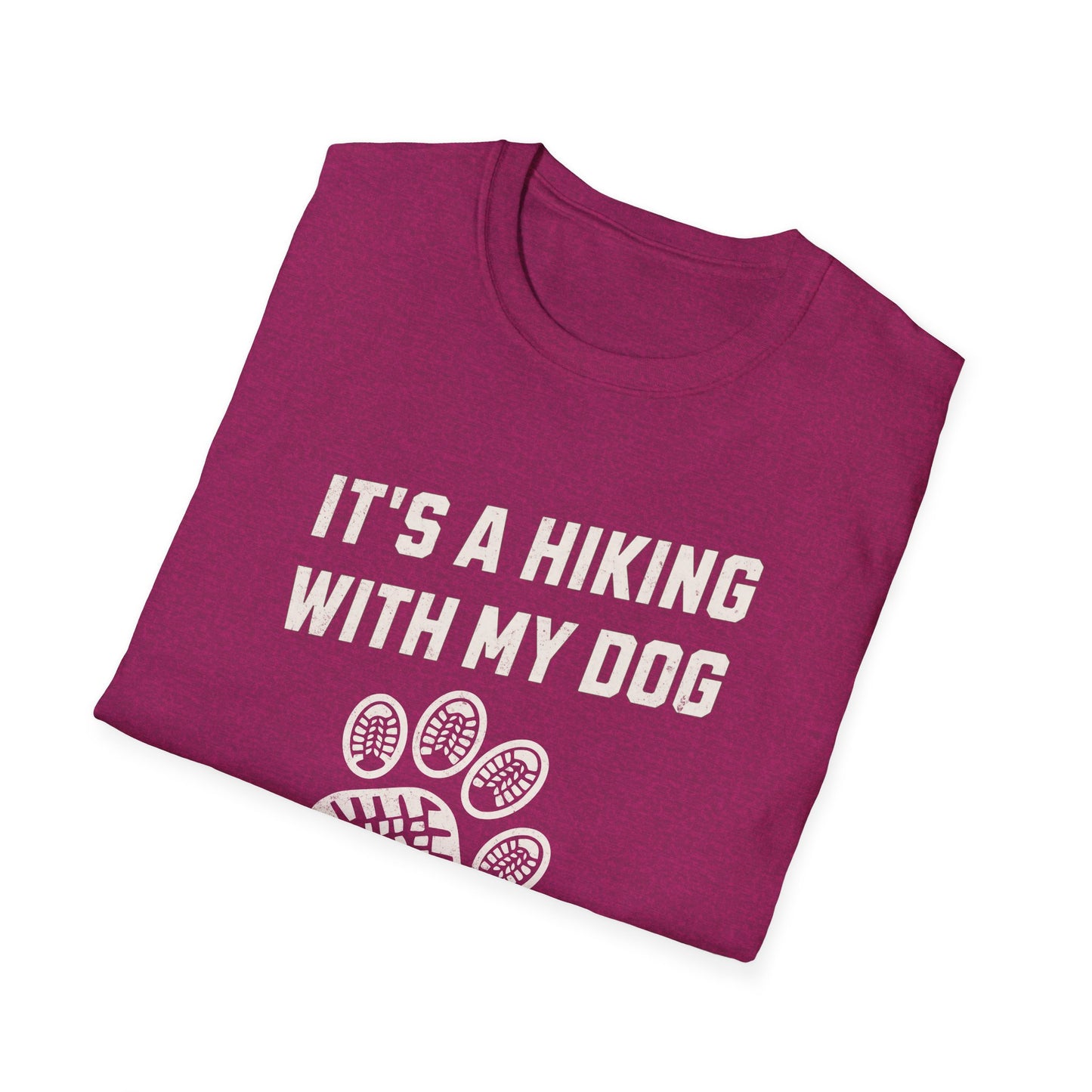 It's A Hiking With My Dog Kinda Day