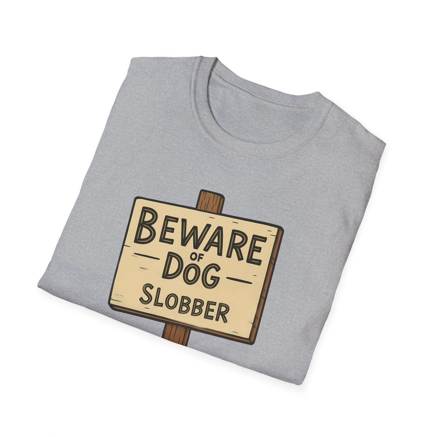 Beware Of Dog Slobber