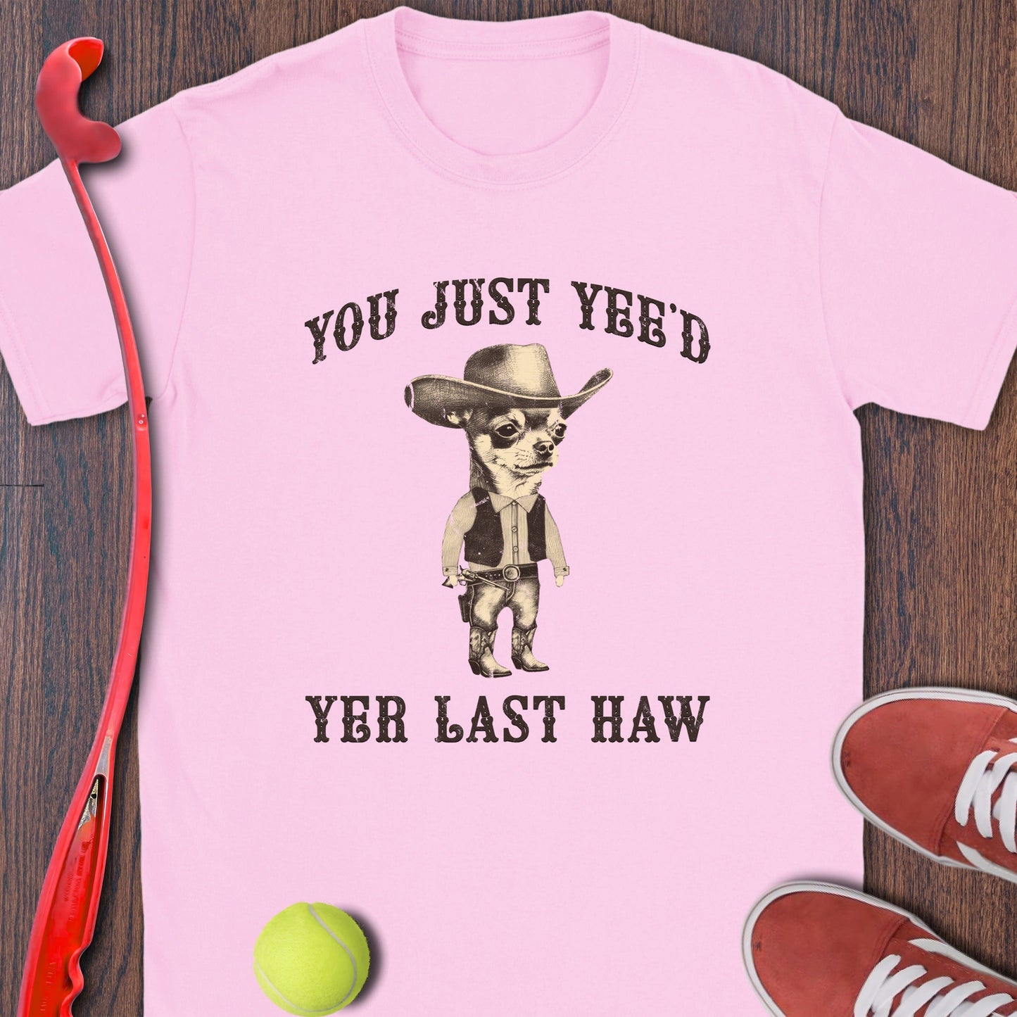 You Just Yee'd Yer Last Haw Cowboy Dog product type