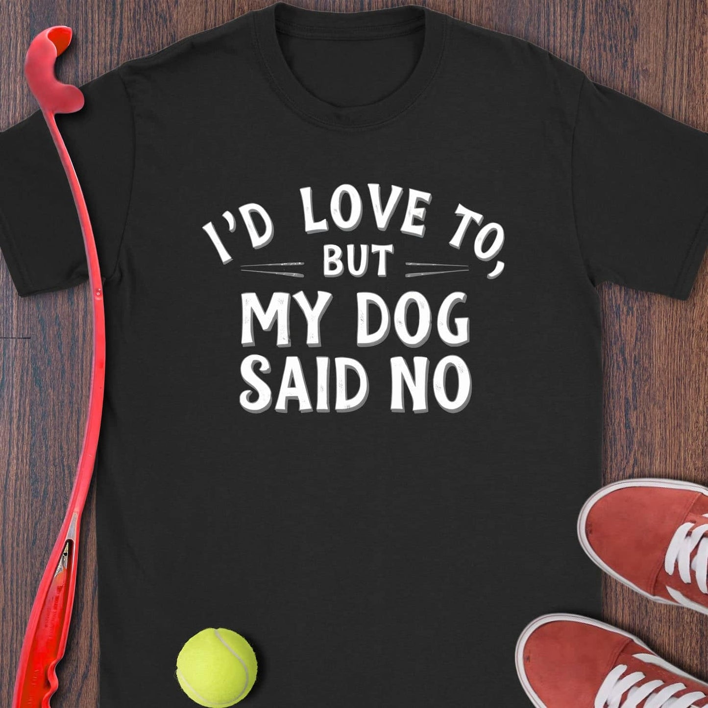 My Dog Said No