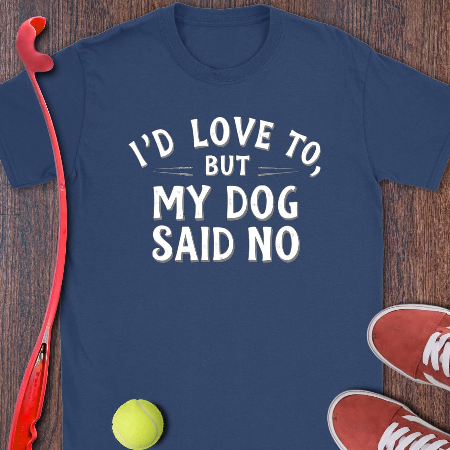 My Dog Said No