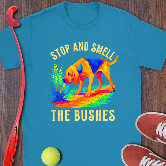 Stop And Smell The Bushes