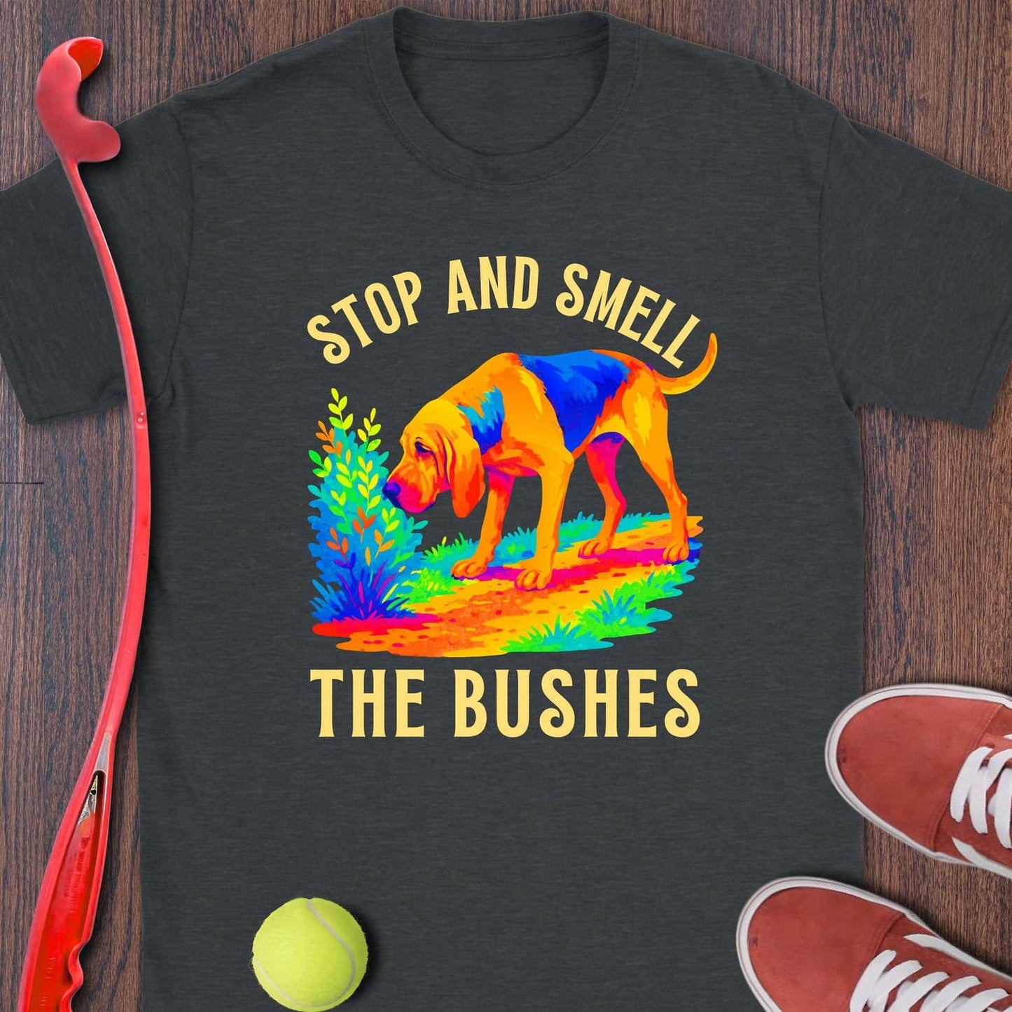 Stop And Smell The Bushes