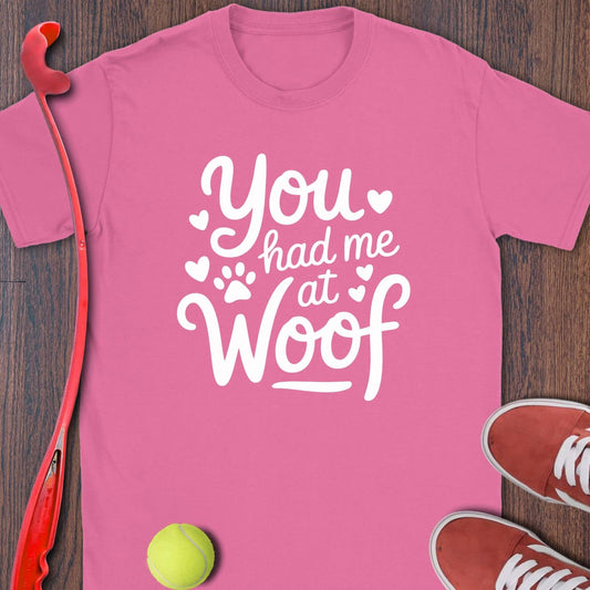 You Had Me At Woof