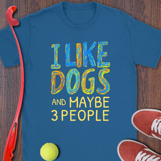 I Like Dogs And Maybe 3 People (blue)