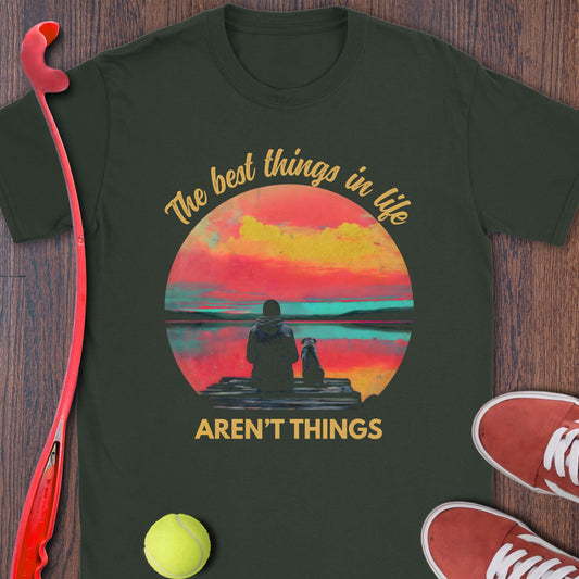 The Best Things in Life Aren't Things T-Shirt product