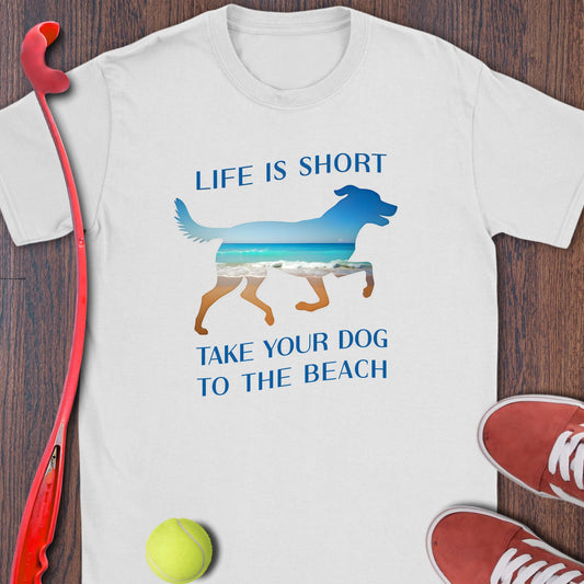 Life is Short Take Your Dog to the Beach product type
