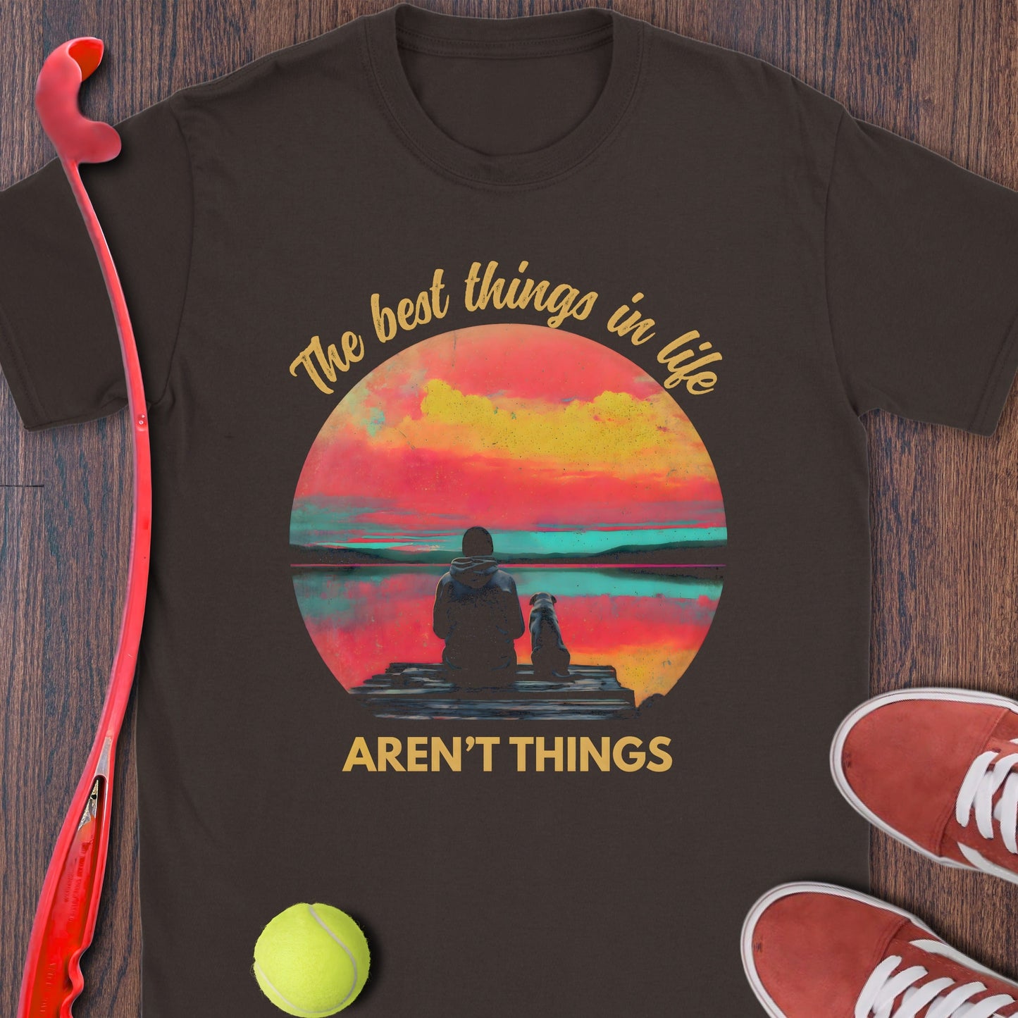 The Best Things in Life Aren't Things T-Shirt product